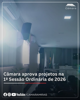 Câmara aprova projetos na 1ª Sessão Ordinária de 2026